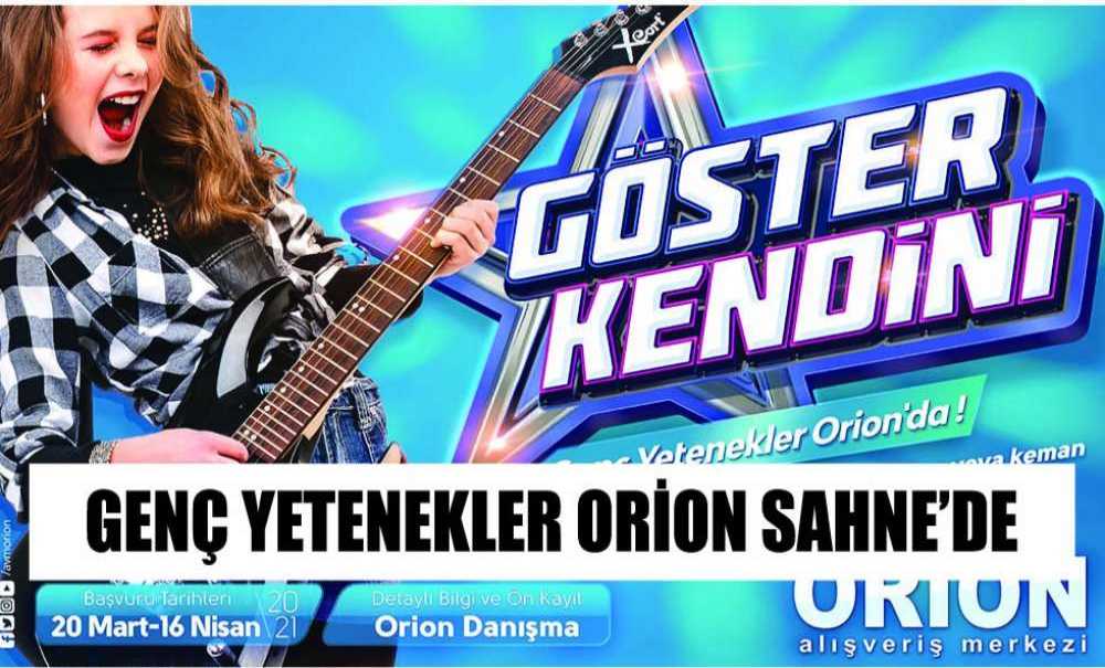 Genç Yetenekler Orion Sahne'de