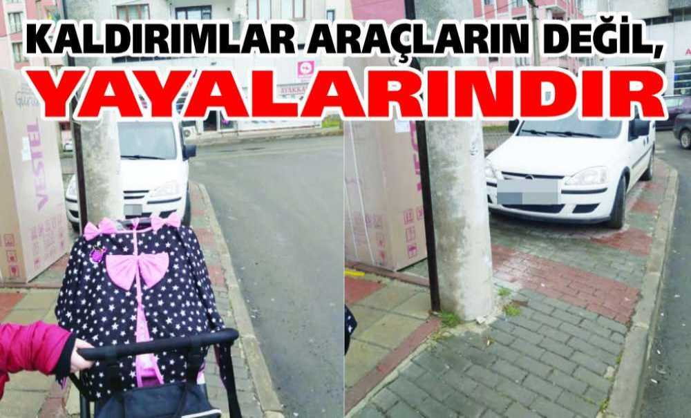 Kaldırımlar Araçların Değil, Yayalarındır