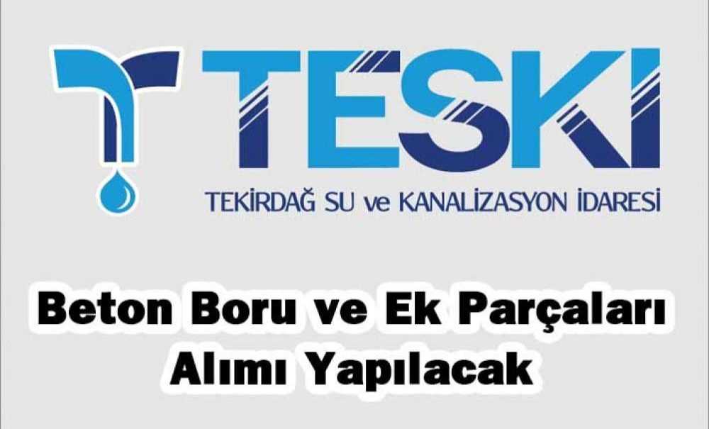 Beton Boru Ve Ek Parçaları Alımı Yapılacak
