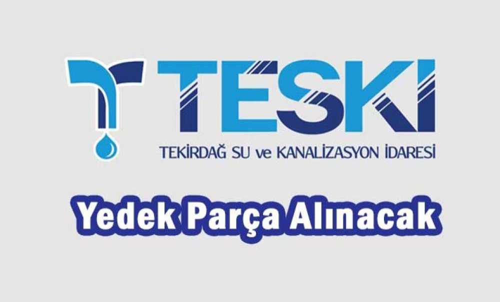 Yedek Parça Alınacak