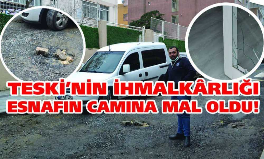 Teski'nin İhmalkârlığı Esnafın Camına Mal Oldu!!