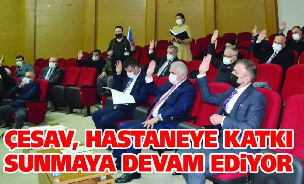 Çesav, Hastaneye Katkı Sunmaya Devam Ediyor
