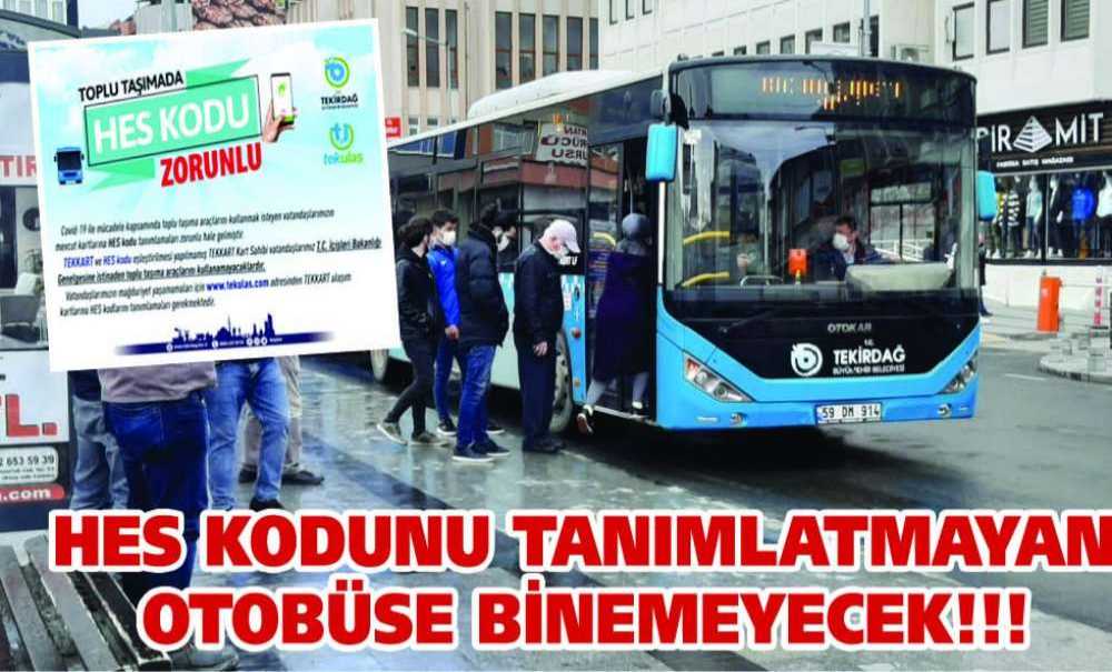 Hes Kodunu Tanımlatmayan Otobüse Binemeyecek!!!