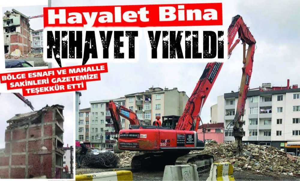 Hayalet Bina Nihayet Yıkıldı