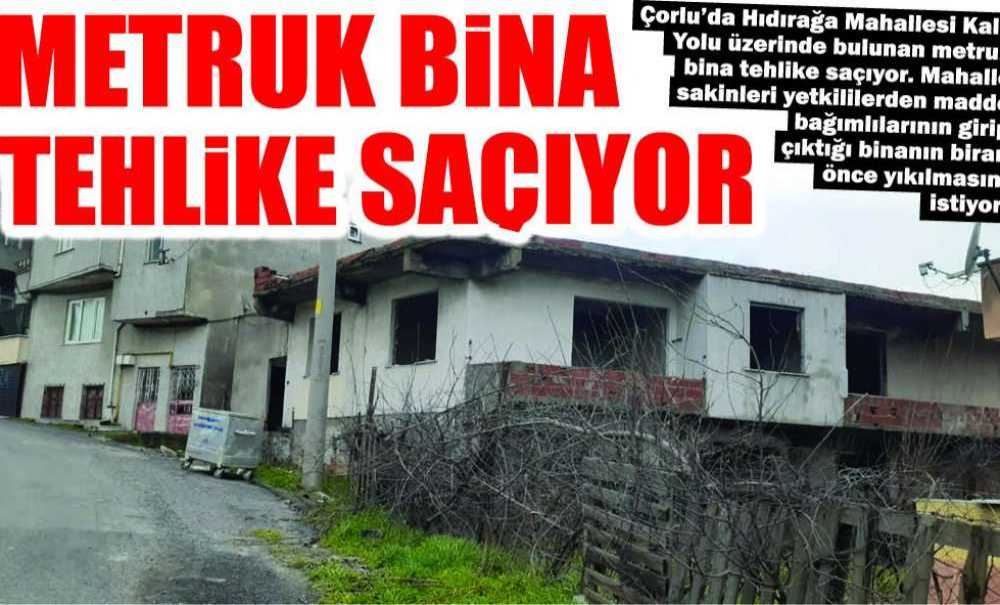 Metruk Bina Tehlike Saçıyor