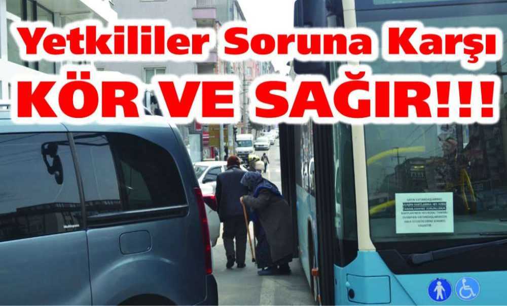 Yetkililer Soruna Karşı Kör Ve Sağır!!!