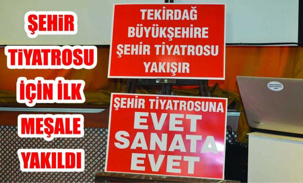 Şehir Tiyatrosu İçin İlk Meşale Yakıldı