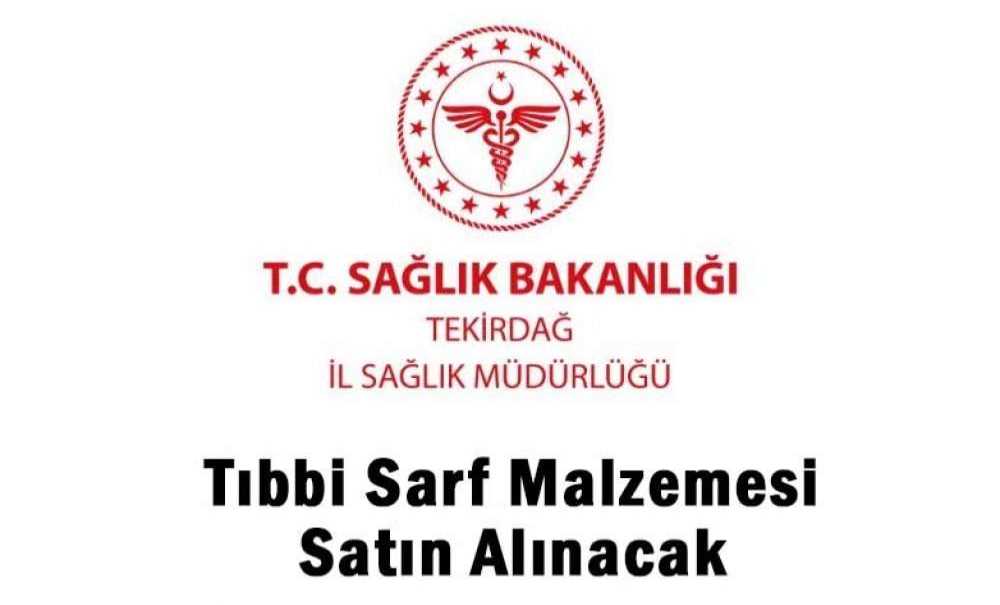 Tıbbi Sarf Malzemesi Satın Alınacak