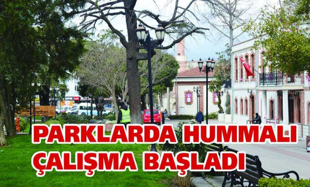 Parklarda Hummalı Çalışma Başladı