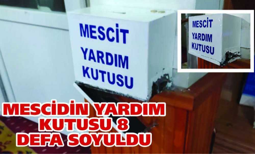 Mescidin Yardım Kutusu 8 Defa Soyuldu