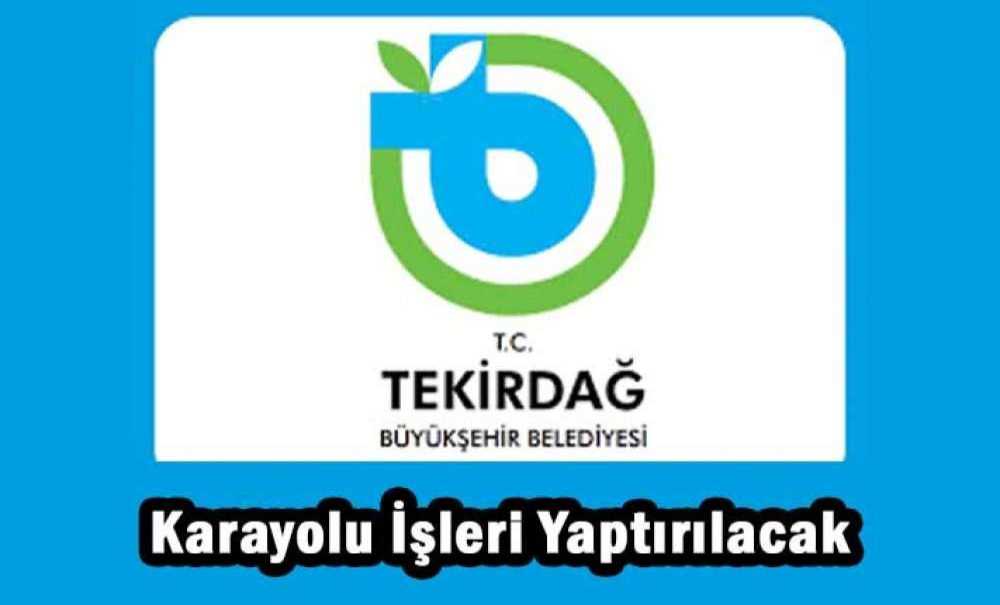 Karayolu İşleri Yaptırılacak