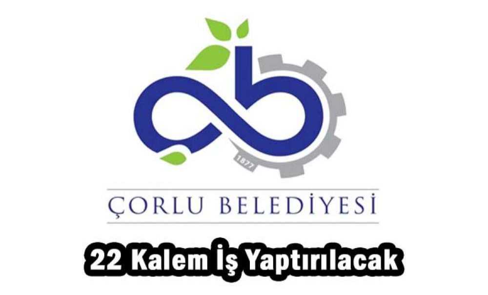 22 Kalem İş Yaptırılacak