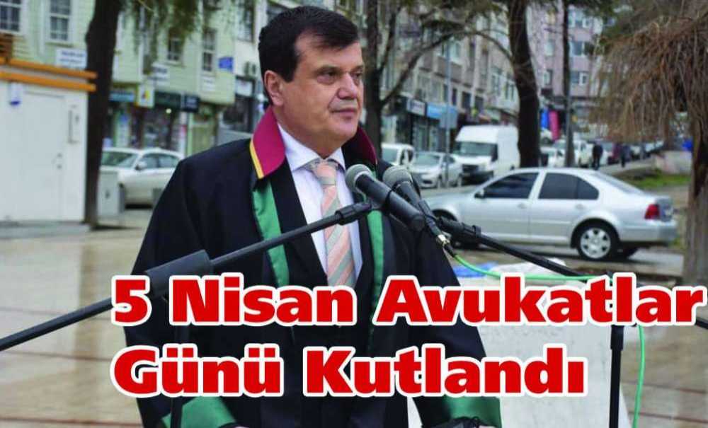 5 Nisan Avukatlar Günü Kutlandı