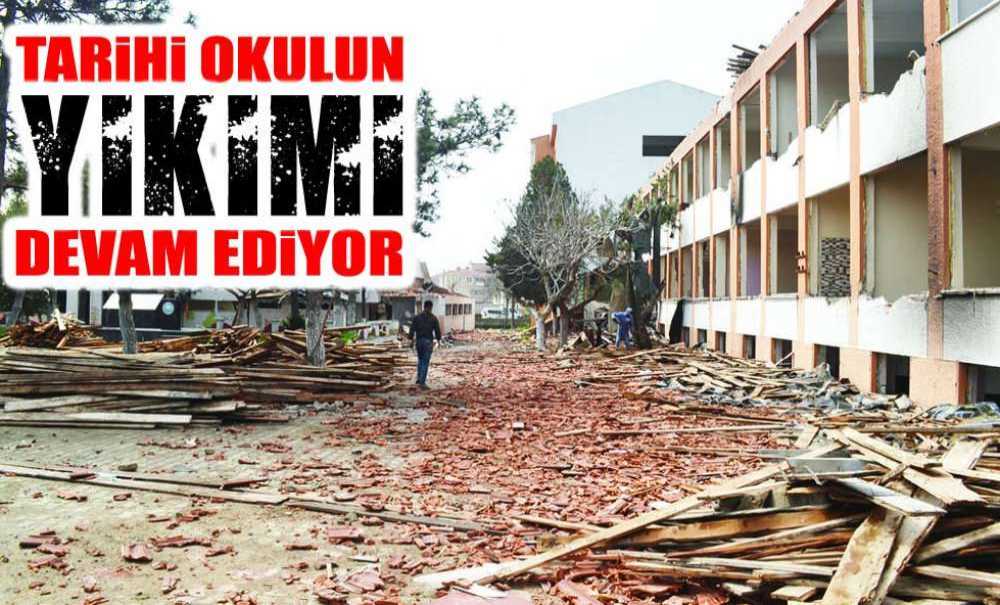 Tarihi Okulun Yıkımı Devam Ediyor