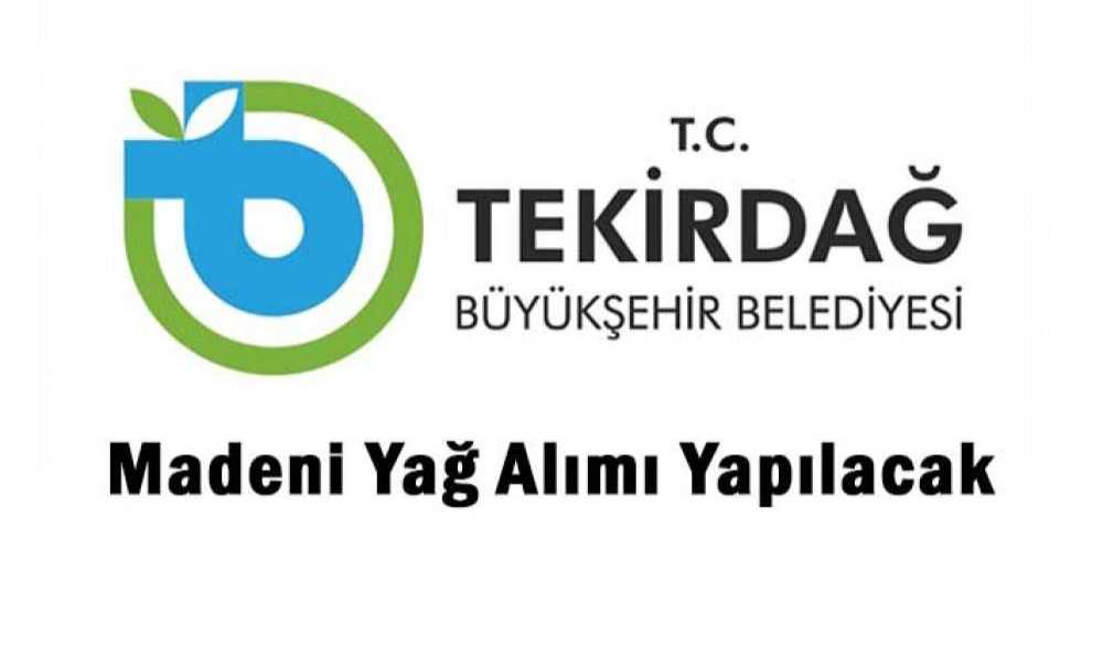 Madeni Yağ Alımı Yapılacak