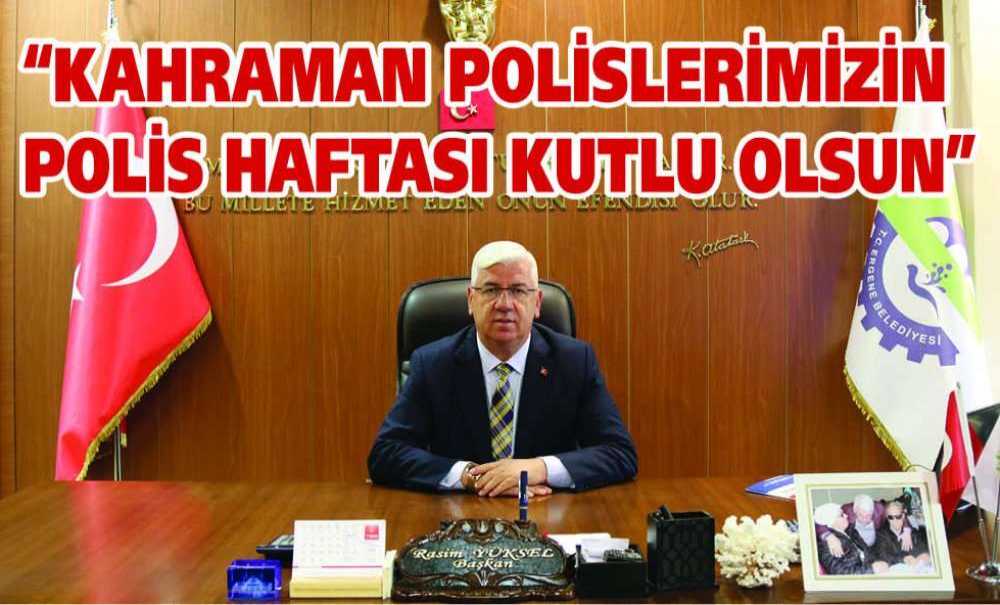 “Kahraman Polislerimizin Polis Haftası Kutlu Olsun”