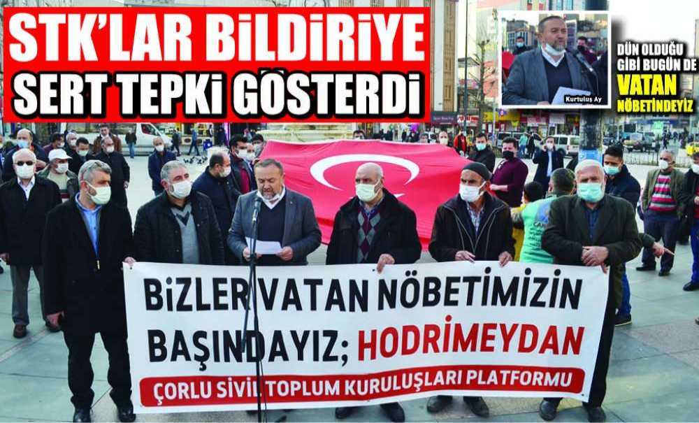 Stk'lar Bildiriye Sert Tepki Gösterdi