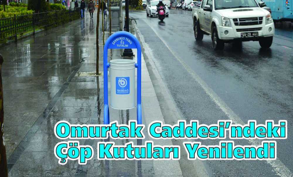 Omurtak Caddesi'ndeki Çöp Kutuları Yenilendi