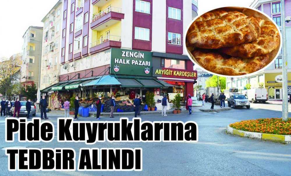 Pide Kuyruklarına Tedbir Alındı