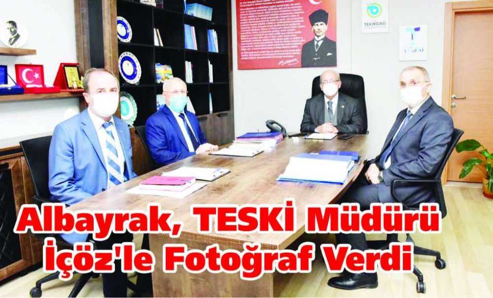 Albayrak, Teski Müdürü İçöz'le Fotoğraf Verdi