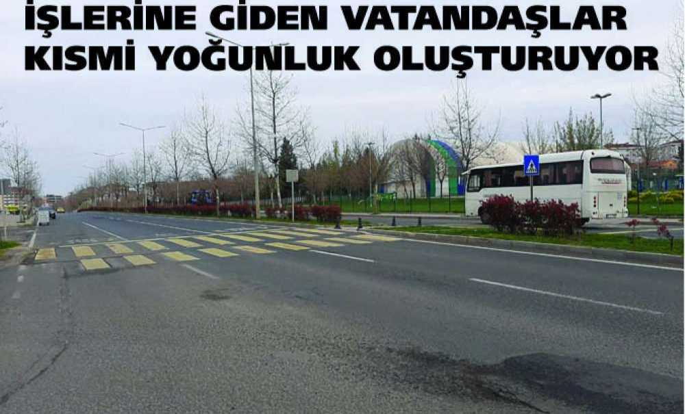 İşlerine Giden Vatandaşlar Kısmi Yoğunluk Oluşturuyor