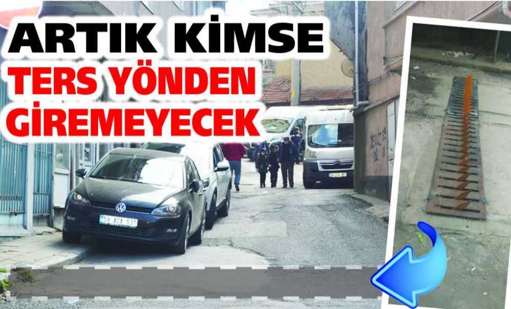 Artık Kimse Ters Yönden Giremeyecek