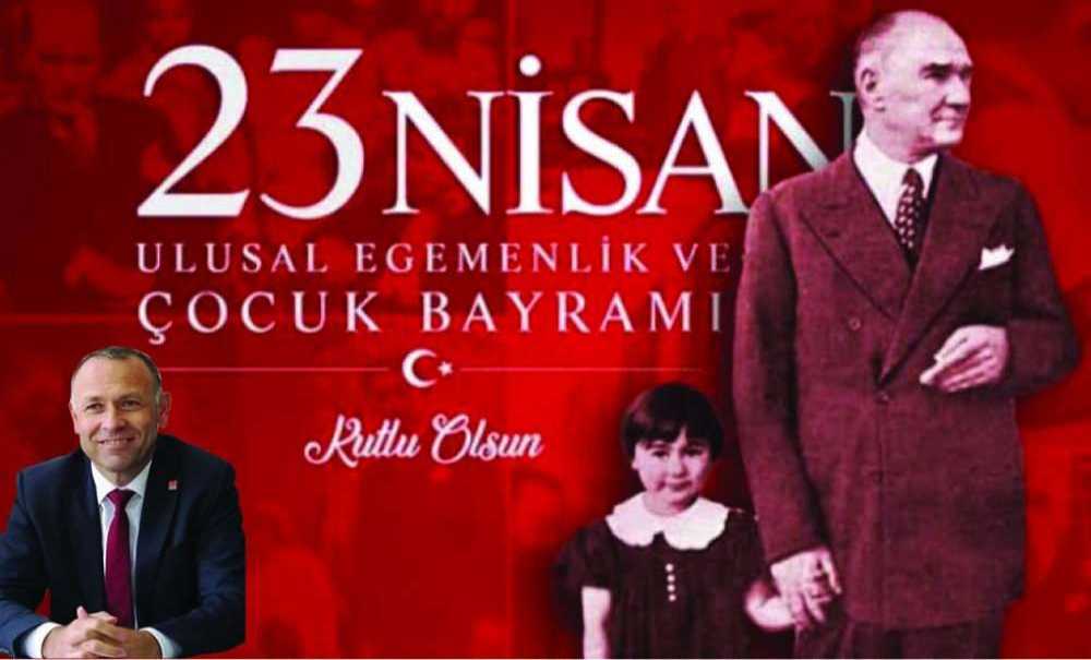 “23 Nisan Türk Tarihinin Önemli Dönüm Noktasıdır”