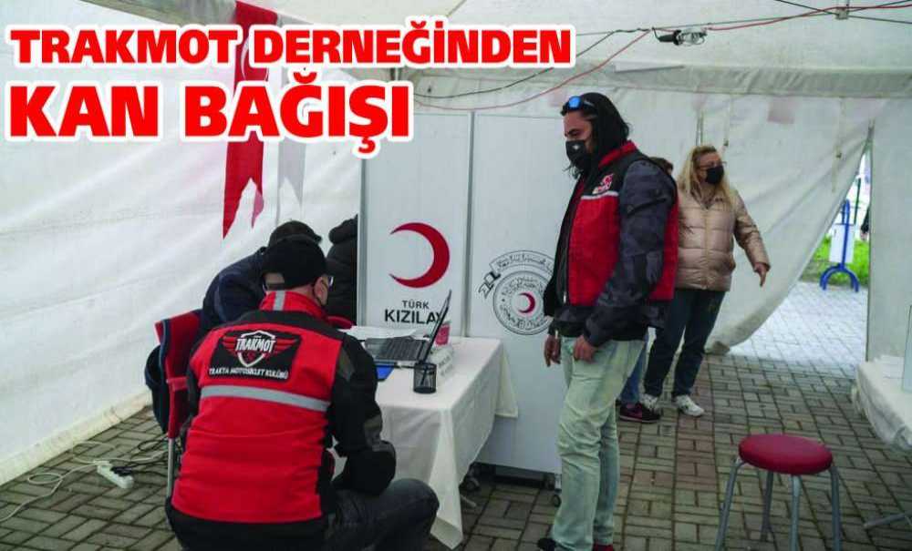 Trakmot Derneğinden Kan Bağışı