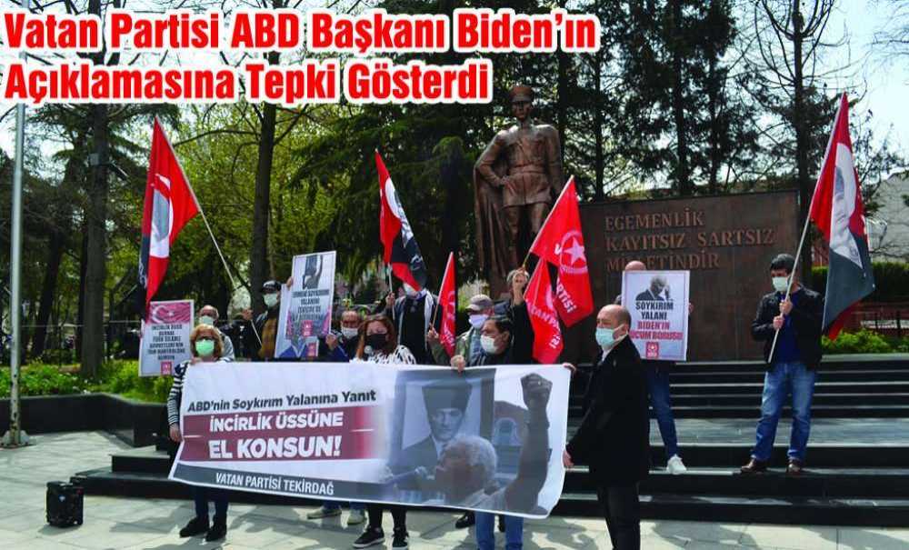Vatan Partisi Abd Başkanı Biden'ın Açıklamasına Tepki Gösterdi