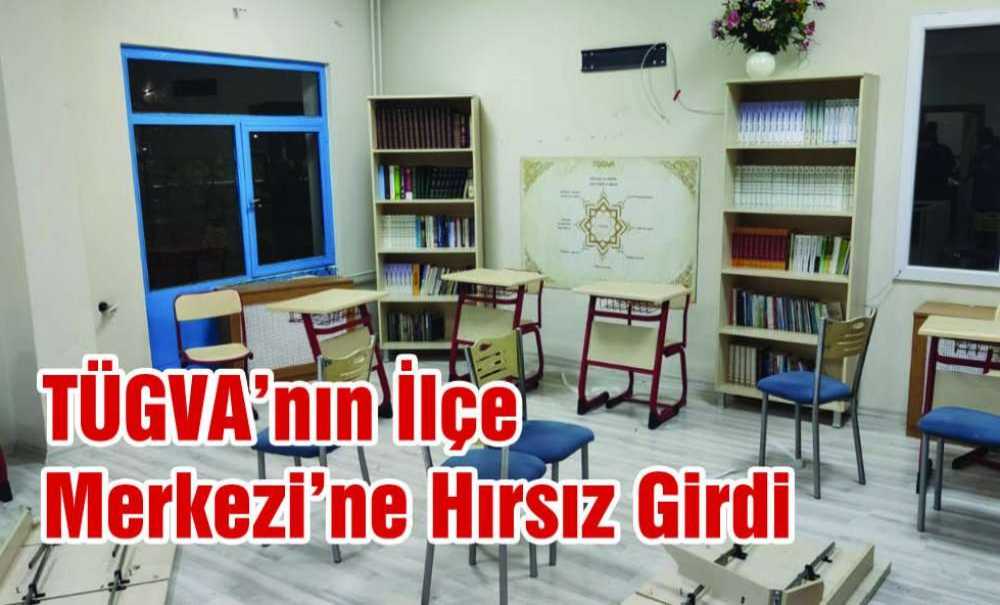 Tügva'nın İlçe Merkezi'ne Hırsız Girdi