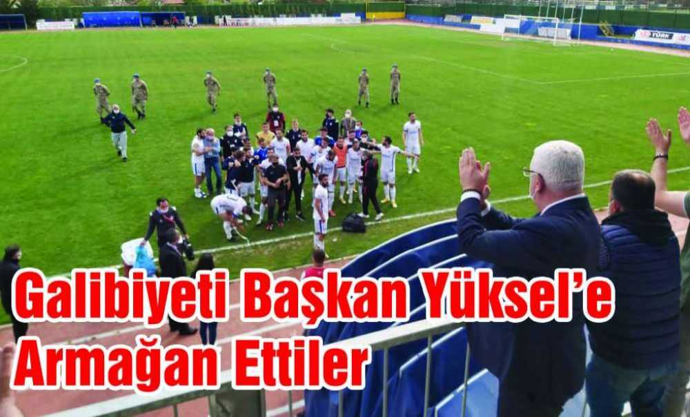 Galibiyeti Başkan Yüksel'e Armağan Ettiler