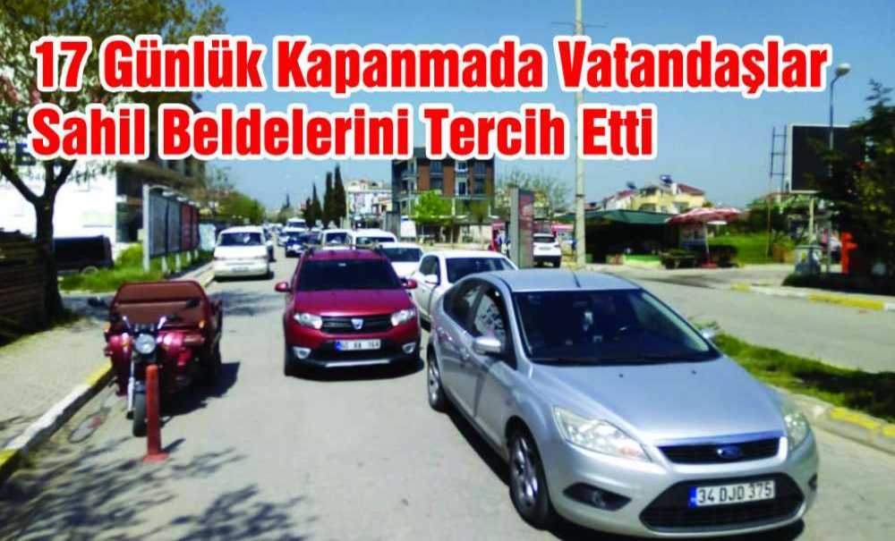17 Günlük Kapanmada Vatandaşlar Sahil Beldelerini Tercih Etti