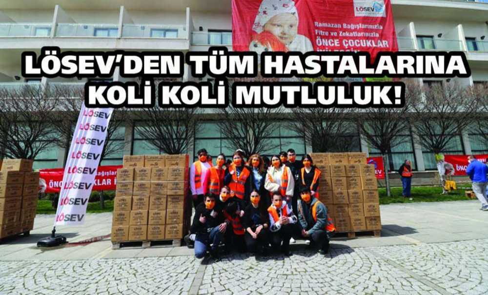 Lösev'den Tüm Hastalarına Koli Koli Mutluluk!