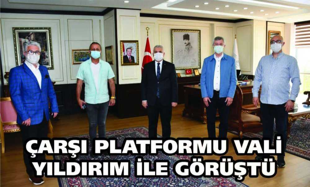 Çarşı Platformu Vali Yıldırım İle Görüştü