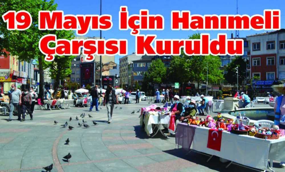 19 Mayıs İçin Hanımeli Çarşısı Kuruldu