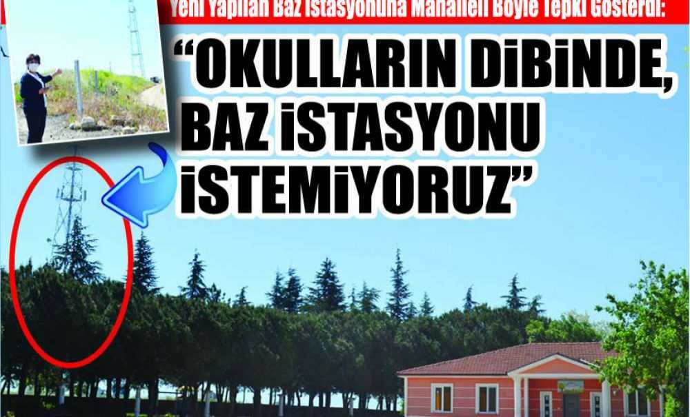 “Okulların Dibinde, Baz İstasyonu İstemiyoruz”