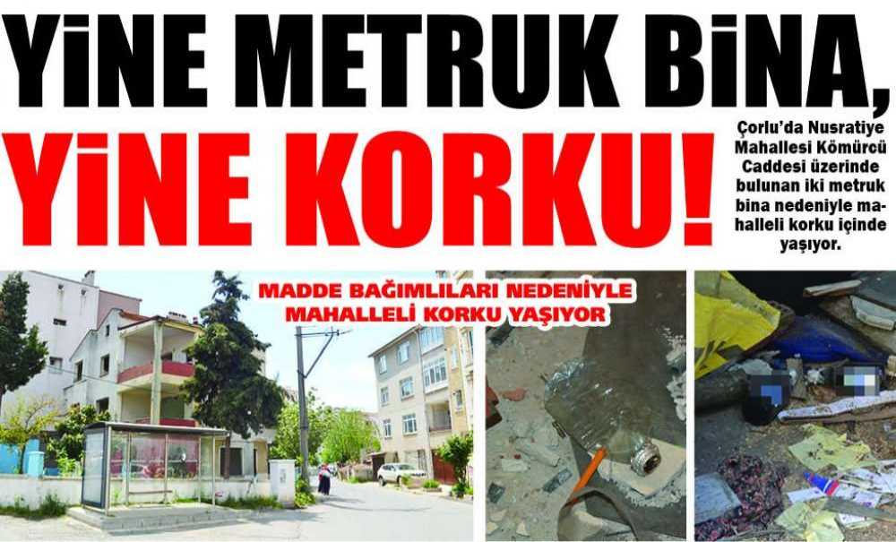 Yine Metruk Bina, Yine Korku!