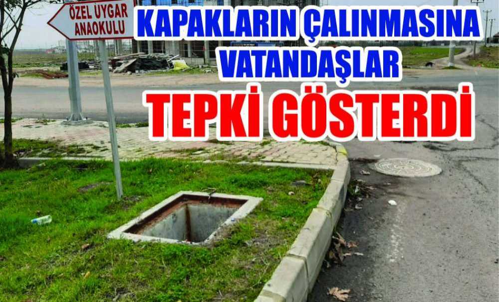Kapakların Çalınmasına Vatandaşlar Tepki Gösterdi