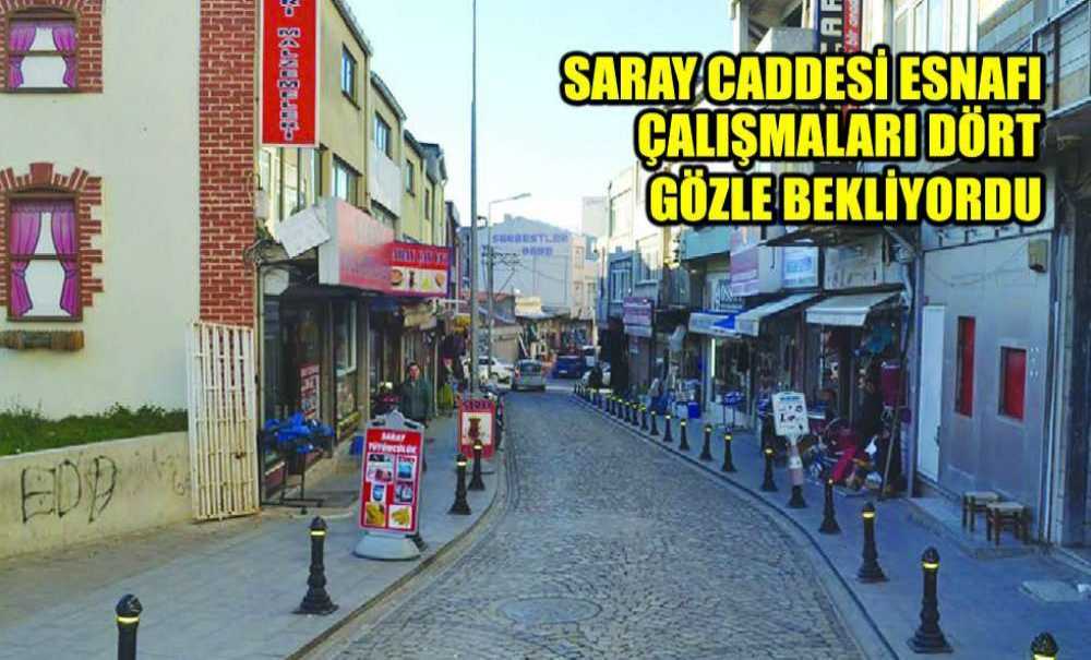 Saray Caddesi'nde Beklenen Çalışma Başladı