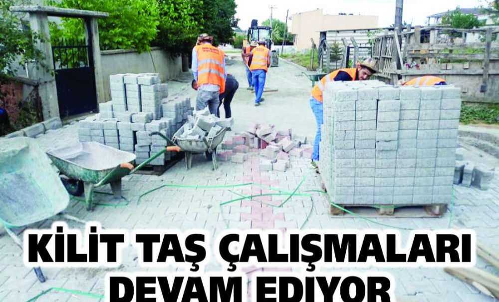 Kilit Taş Çalışmaları Devam Ediyor