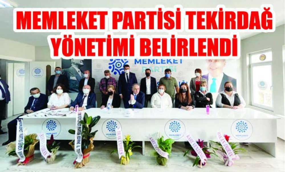 Memleket Partisi Tekirdağ Yönetimi Belirlendi