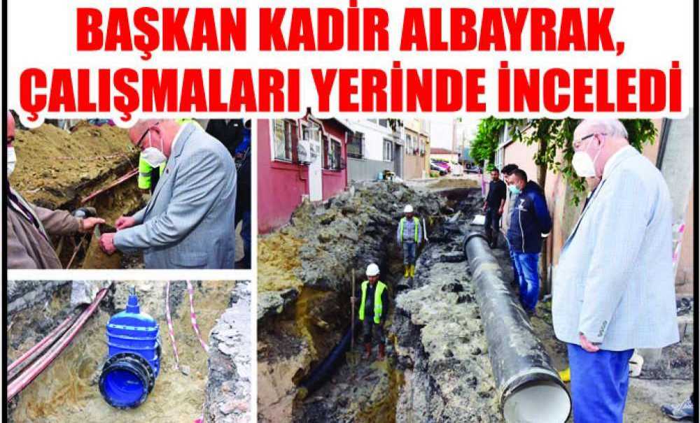 Başkan Albayrak, Çalışmaları Yerinde İnceledi