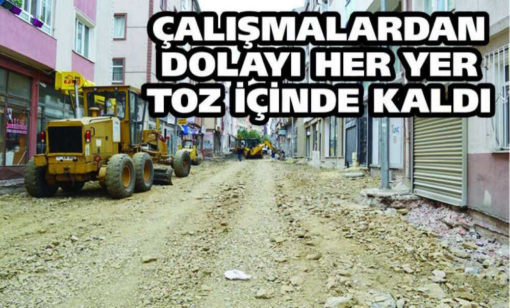 Çalışmalardan Dolayı Her Yer Toz İçinde Kaldı