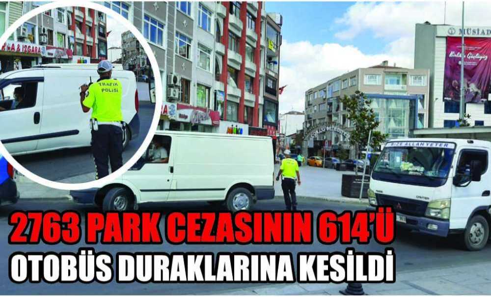 2763 Park Cezasının 614'ü Otobüs Duraklarına Kesildi