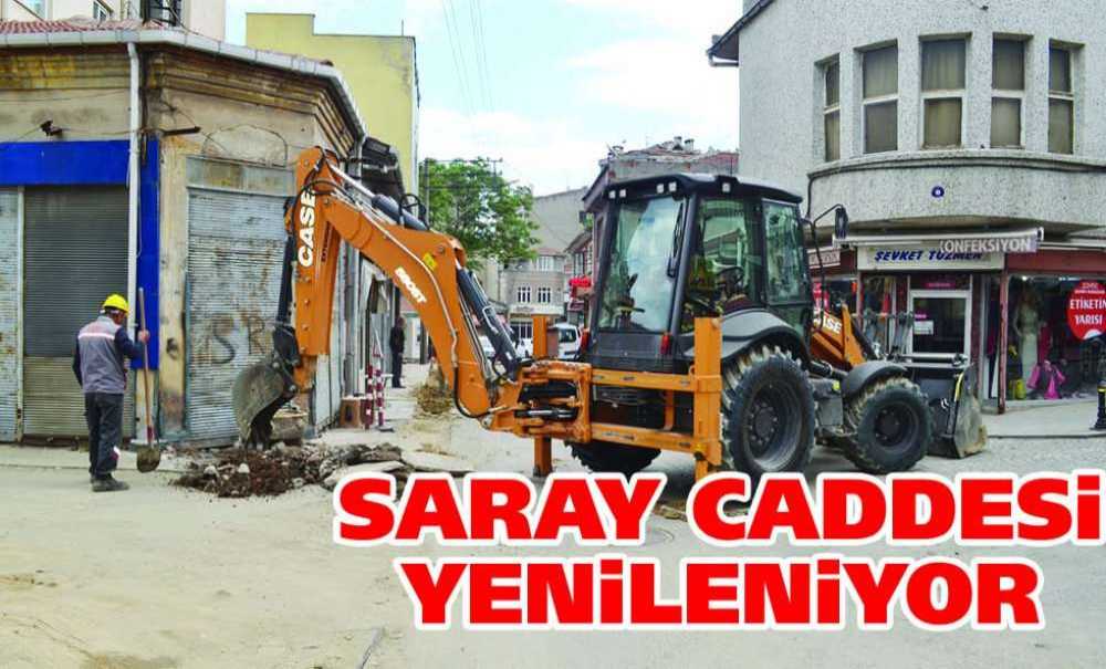 Saray Caddesi Yenileniyor