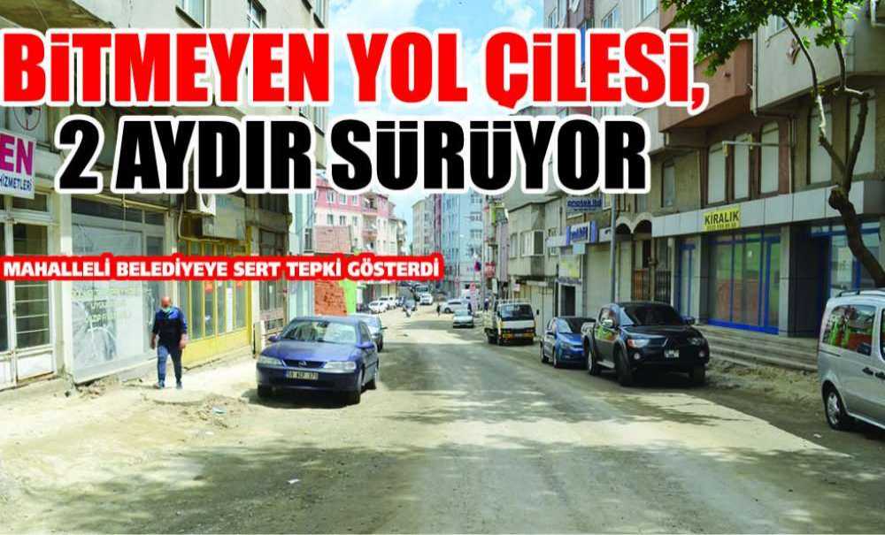 Bitmeyen Yol Çilesi, 2 Aydır Sürüyor
