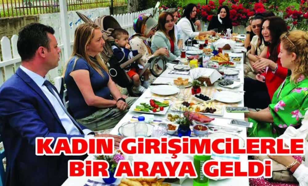 Kadın Girişimcilerle Bir Araya Geldi