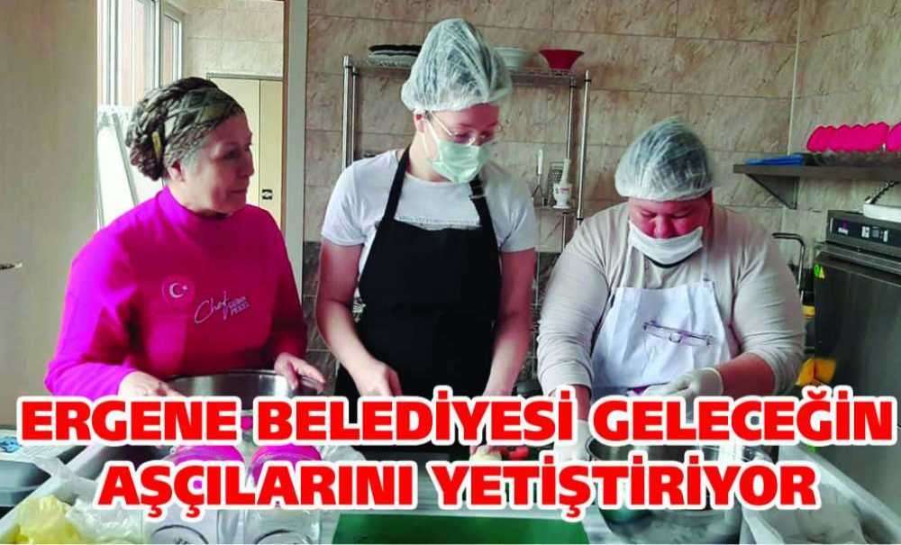 Ergene Belediyesi Geleceğin Aşçılarını Yetiştiriyor