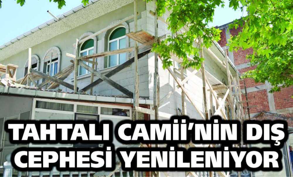 Tahtalı Cami'nin Dış Cephesi Yenileniyor
