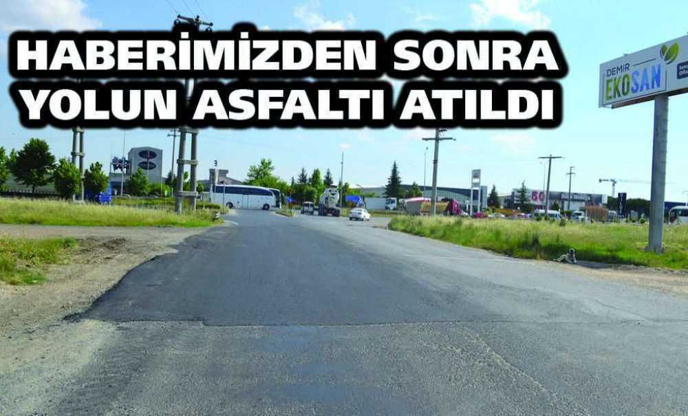 Haberimizden Sonra Yolun Asfaltı Atıldı